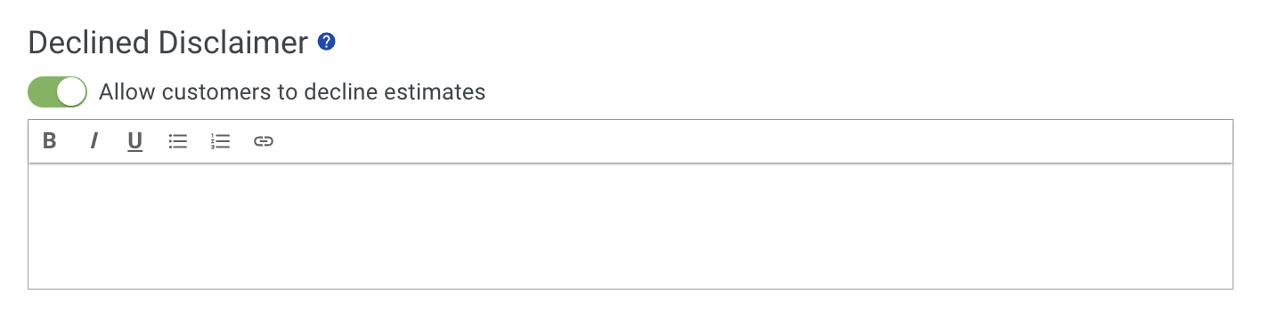 Screenshot showing the decline disclaimer toggle and message field for customer estimate declines