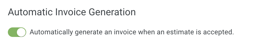Screenshot showing the Automatic Invoice Generation toggle for auto-creating invoices from accepted estimates
