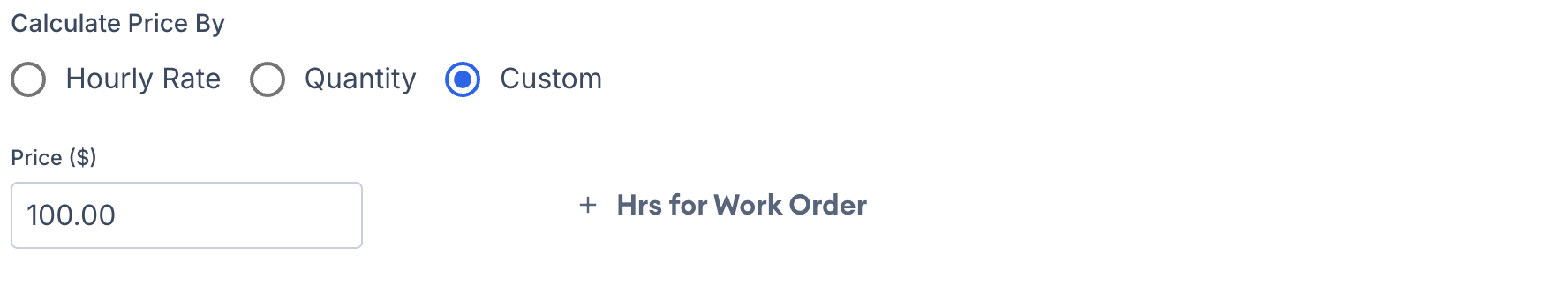 Screenshot showing the Custom pricing option with price and hours for work order fields