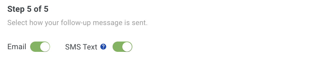 Screenshot showing the Method selection to choose email, text, or both for the follow-up delivery